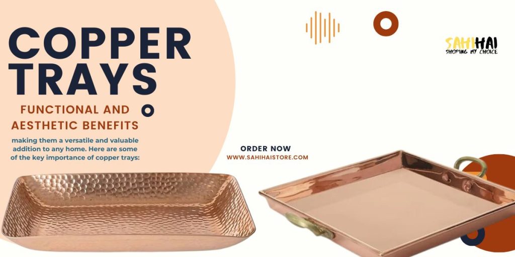 Copper trays offer both functional and aesthetic benefits, making them a versatile and valuable addition to any home. Here are some of the key importance of copper trays: कॉपर ट्रे फंक्शनल आणि सौंदर्याचा दोन्ही फायदे देतात, ज्यामुळे ते कोणत्याही घरासाठी एक अष्टपैलू आणि मौल्यवान जोड बनतात. तांब्याच्या ट्रेचे काही महत्त्वाचे महत्त्व येथे आहेतःतांबे की ट्रे कार्यात्मक और सौंदर्य दोनों प्रकार के लाभ प्रदान करती हैं, जो उन्हें किसी भी घर के लिए एक बहुमुखी और मूल्यवान जोड़ बनाती हैं। तांबे की ट्रे के कुछ प्रमुख महत्व इस प्रकार हैं: